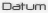 Datum